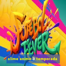 slime anime 3 temporada